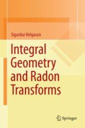 book Integral Geometry and Radon Transforms