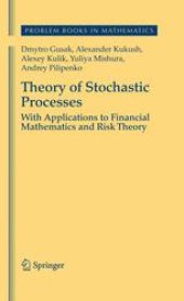 book Theory of Stochastic Processes: With Applications to Financial Mathematics and Risk Theory