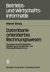 book Datenbankorientiertes Rechnungswesen: Grundzüge einer EDV-gestützten Realisierung der Einzelkosten- und Deckungsbeitragsrechnung