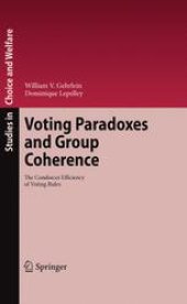 book Voting Paradoxes and Group Coherence: The Condorcet Efficiency of Voting Rules