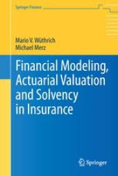 book Financial Modeling, Actuarial Valuation and Solvency in Insurance