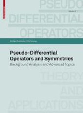 book Pseudo-Differential Operators and Symmetries: Background Analysis and Advanced Topics