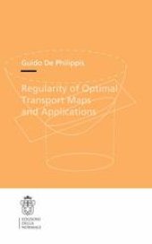 book Regularity of Optimal Transport Maps and Applications