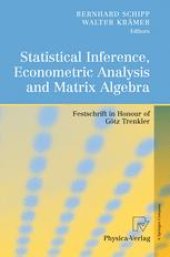 book Statistical Inference, Econometric Analysis and Matrix Algebra: Festschrift in Honour of Götz Trenkler