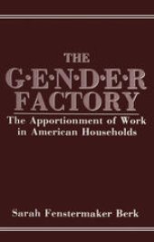 book The Gender Factory: The Apportionment of Work in American Households