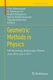 book Geometric Methods in Physics: XXX Workshop, Białowieża, Poland, June 26 to July 2, 2011