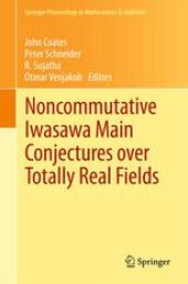 book Noncommutative Iwasawa Main Conjectures over Totally Real Fields: Münster, April 2011