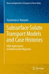 book Subsurface Solute Transport Models and Case Histories: With Applications to Radionuclide Migration