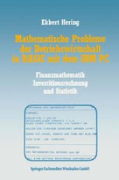 book Mathematische Probleme der Betriebswirtschaft in BASIC mit dem IBM PC: Finanzmathematik, Investitionsrechnung und Statistik