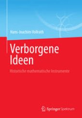 book Verborgene Ideen: Historische mathematische Instrumente