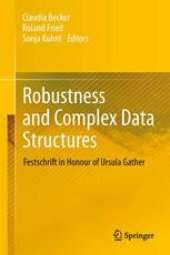 book Robustness and Complex Data Structures: Festschrift in Honour of Ursula Gather