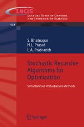 book Stochastic Recursive Algorithms for Optimization: Simultaneous Perturbation Methods