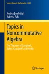 book Topics in Noncommutative Algebra: The Theorem of Campbell, Baker, Hausdorff and Dynkin