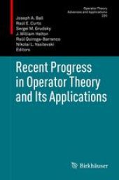 book Recent Progress in Operator Theory and Its Applications