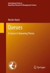 book Queues: A Course in Queueing Theory