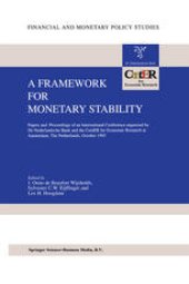 book A Framework for Monetary Stability: Papers and Proceedings of an International Conference organised by De Nederlandsche Bank and the CentER for Economic Research at Amsterdam