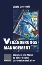 book Veränderungsmanagement: Visionen und Wege zu einer neuen Unternehmenskultur