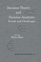 book Decision Theory and Decision Analysis: Trends and Challenges