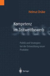 book Kompetenz im Zeitwettbewerb: Politik und Strategien bei der Entwicklung neuer Produkte