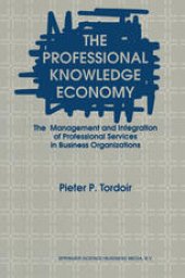 book The Professional Knowledge Economy: The Management and Integration of Professional Services in Business Organizations