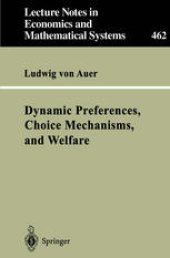 book Dynamic Preferences, Choice Mechanisms, and Welfare