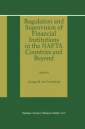 book Regulation and Supervision of Financial Institutions in the NAFTA Countries and Beyond