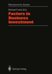 book Factors in Business Investment: Papers of a Conference Held at the Science Centre, Berlin, Research Area “Labour Market and Employment”, September 1987