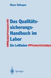 book Das Qualitätssicherungs-Handbuch im Labor: Ein Leitfaden zur Erstellung