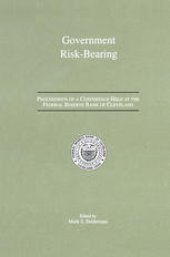 book Government Risk-Bearing: Proceedings of a Conference Held at the Federal Reserve Bank of Cleveland, May 1991