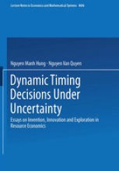 book Dynamic Timing Decisions Under Uncertainty: Essays on Invention, Innovation and Exploration in Resource Economics