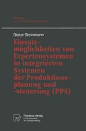 book Einsatzmöglichkeiten von Expertensystemen in integrierten Systemen der Produktionsplanung und -steuerung (PPS)