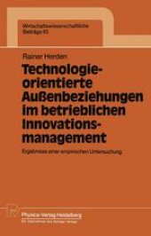 book Technologieorientierte Außenbeziehungen im betrieblichen Innovationsmanagement: Ergebnisse einer empirischen Untersuchung