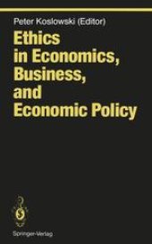 book Ethics in Economics, Business, and Economic Policy