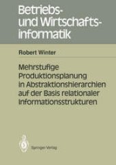 book Mehrstufige Produktionsplanung in Abstraktionshierarchien auf der Basis relationaler Informationsstrukturen