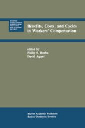 book Benefits, Costs, and Cycles in Workers’ Compensation