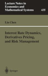 book Interest Rate Dynamics, Derivatives Pricing, and Risk Management