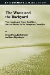 book The Waste and the Backyard: The Creation of Waste Facilities: Success Stories in Six European Countries