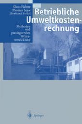 book Betriebliche Umweltkostenrechnung: Methoden und praxisgerechte Weiterentwicklung