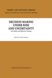 book Decision Making Under Risk and Uncertainty: New Models and Empirical Findings