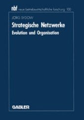 book Strategische Netzwerke: Evolution und Organisation