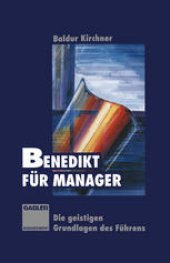 book Benedikt für Manager: Die geistigen Grundlagen des Führens