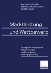 book Marktleistung und Wettbewerb: Strategische und operative Perspektiven der marktorientierten Leistungsgestaltung