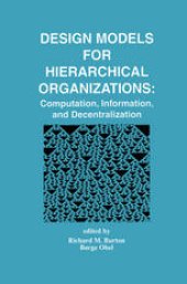 book Design Models for Hierarchical Organizations: Computation, Information, and Decentralization