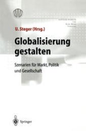 book Globalisierung gestalten: Szenarien für Markt,Politik und Gesellschaft