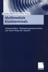 book Multimediale Kioskterminals: Infotankstellen, Telekommunikationssysteme und Smart Shops der Zukunft