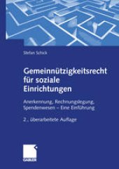 book Gemeinnützigkeitsrecht für soziale Einrichtungen: Anerkennung, Rechnungslegung, Spendenwesen — Eine Einführung