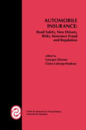 book Automobile Insurance: Road Safety, New Drivers, Risks, Insurance Fraud and Regulation