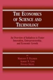 book The Economics of Science and Technology: An Overview of Initiatives to Foster Innovation, Entrepreneurship, and Economic Growth