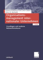 book Organisationsmanagement internationaler Unternehmen: Grundlagen und moderne Netzwerkstrukturen