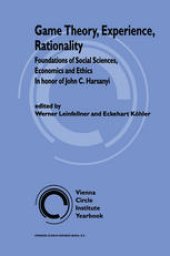 book Game Theory, Experience, Rationality: Foundations of Social Sciences, Economics and Ethics. In Honor of John C. Harsanyi